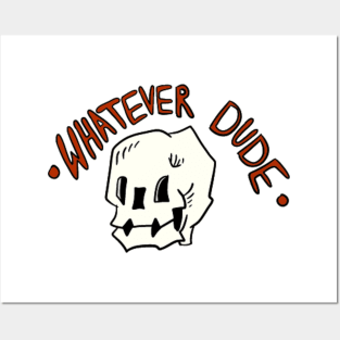 What Ever Dude Posters and Art